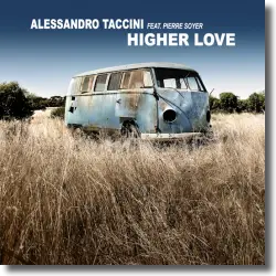 Cover: Alessandro Taccini feat. Pierre Soyer - Higher Love