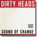 Cover:  Dirty Heads - Sound Of Change