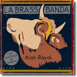 Cover: LaBrassBanda - Kiah Royal