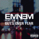 Cover: Eminem feat. Sia - Guts Over Fear