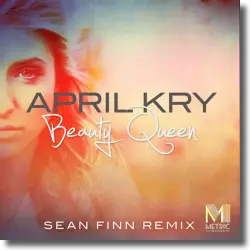 Cover: April Kry - Beauty Queen (Sean Finn Remix)