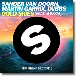 Cover: Sander van Doorn, Martin Garrix & DVBBS feat. Aleesia - Gold Skies