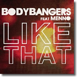 Cover: Bodybangers feat. Menno - Like That