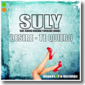 Cover: Suly feat. George Herrera & Amilcar Suarez - Desire (Te Quiero)