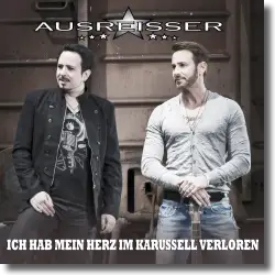 Cover: Ausreisser - Ich hab mein Herz im Karussell verloren