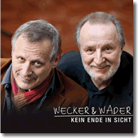 Cover: Wecker & Wader <!-- Konstantin Wecker und Hannes Wader --> - Kein Ende in Sicht
