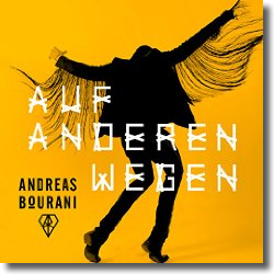 Cover: Andreas Bourani - Auf anderen Wegen