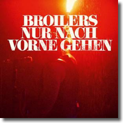 Cover: Broilers - Nur nach vorne gehen