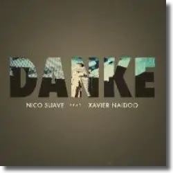 Cover: Nico Suave feat. Xavier Naidoo - Danke