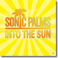 Cover: Sonic Palms - Into The Sun
