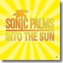 Sonic Palms - Into The Sun