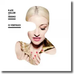 Cover: Kate Miller-Heidke - O Vertigo!