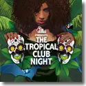 Cover:  The Tropical Club Night - Various Artists