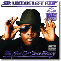 Cover: Big Boi - Sir Luscious Left Foot: The Son Of Chico Dusty