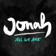Cover: Jonah - All We Are