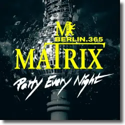 Cover: Matrix Club Berlin - Party Every Night - Various Artists