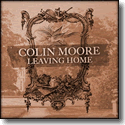 Colin Moore - Leaving Home