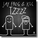 Cover:  Jay Frog & KLC - Tzzzz