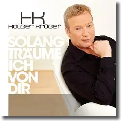 Cover: Holger Krger - Solang trume ich von Dir