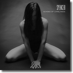 Cover: Spencer - Echoes Of Loneliness