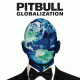 Cover: Pitbull - Globalization