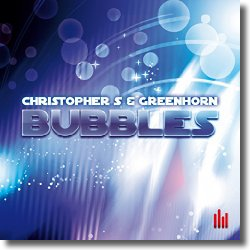 Cover: Christopher S & Greenhorn - Bubbles