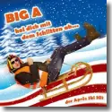 Cover:  Big A - Hol dich mit dem Schlitten ab