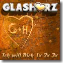 Cover:  Glasherz - Ich will dich 1x 2x 3x