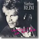 Cover:  Matthias Reim - Verdammt, ich lieb dich