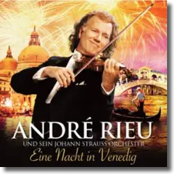 Cover: Andr Rieu & Johann Strauss Orchestra - Eine Nacht in Venedig
