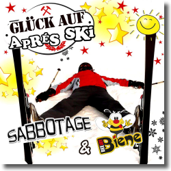 Cover: Sabbotage & Deejay Biene - Glck Auf (Apres Ski)
