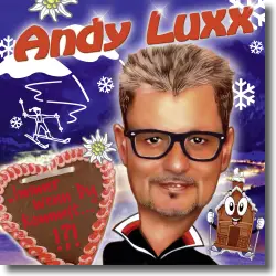 Cover: Andy Luxx - Immer wenn du kommst