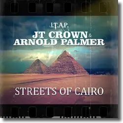 Cover: Jt Crown & Arnold Palmer - Streets Of Cairo