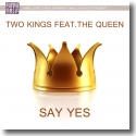 Cover:  Two Kings feat. The Queen - Say Yes