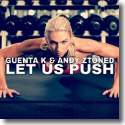 Cover:  Guenta K & Andy Ztoned - Let Us Push
