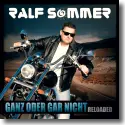 Cover:  Ralf Sommer - Ganz oder gar nicht (Reloaded)