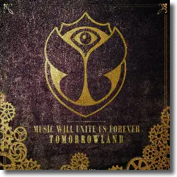 Cover: Tomorrowland  Music Will Unite Us Forever (2CD-Edition) - Various Artists