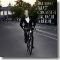 Cover:  Max Raabe & Palastorchester - Eine Nacht in Berlin (Live)