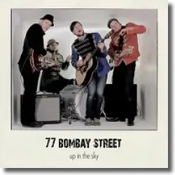 Cover: 77 Bombay Street - Up In The Sky