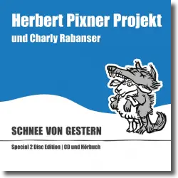 Cover: Herbert Pixner Projekt & Charly Rabanser - Schnee von gestern