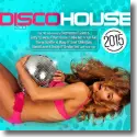 Cover:  Disco House 2015 - Various Artists