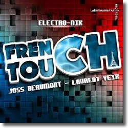 Cover: Joss Beaumont & Laurent Veix - French Touch Electro-Nik