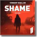 Cover:  Township Rebellion feat. Zsazsa - Shame