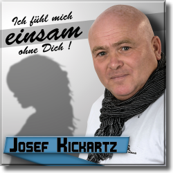 Cover: Josef Kickartz - Ich fhl mich einsam ohne dich