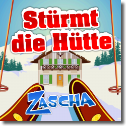 Cover: Zascha - Strmt die Htte
