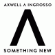 Cover: Axwell Λ Ingrosso - Something New