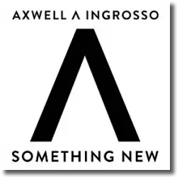 Cover: Axwell Λ Ingrosso - Something New