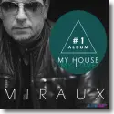 Cover:  Miraux - My House, My Love