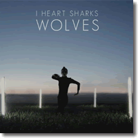 Cover: I Heart Sharks - Wolves