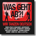 Cover:  Was Geht Ab?! (Wir Tanzen Deutsch) Vol.3 - Various Artists